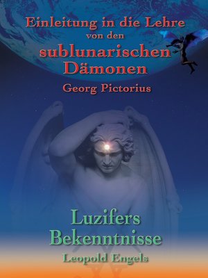 cover image of Luzifers Bekenntnisse und Einleitung in die Lehre von den sublunarischen Dämonen